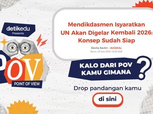 UN Sistem Baru Akan Diadakan Kemendikdasmen di 2026, Tulis Pendapatmu di POV!