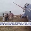 Azerbaijan Airlines Ditembak Jatuh Rusia Hingga Tragedi Jeju Airlines