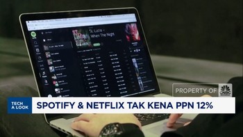 Video: Layanan Spotify & Netflix Tak Kena PPN 12%