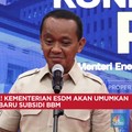 Video: Kementerian ESDM Bakal Umumkan Skema Baru Subsidi BBM