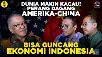 Dunia Makin Kacau! Perang Dagang Amerika-China Bisa Guncang Ekonomi RI