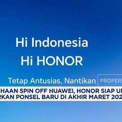 Video: Perusahaan Spin Off Huawei, Honor Siap Rilis Ponsel Baru di RI