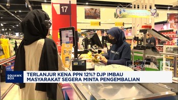 Video: Terlanjur Kena PPN 12%, Ini Instruksi Dari DJP!
