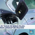 Video : Beli Mobil EV Bebas Pajak, Begini Aturan Lengkap Sri Mulyani