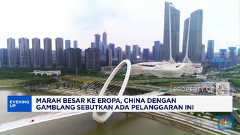 Video : Marah ke Eropa, China Singgung Soal Pelanggaran