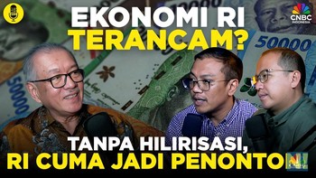 Ekonomi RI Terancam? Tanpa Hilirisasi, RI Cuma Jadi Penonton!