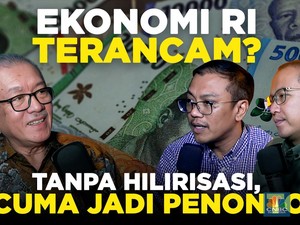 Ekonomi RI Terancam? Tanpa Hilirisasi, RI Cuma Jadi Penonton!