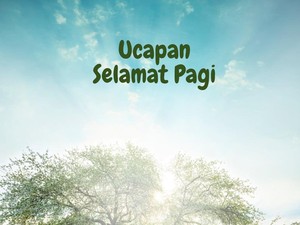 40+ Ucapan Selamat Pagi dalam Bahasa Jawa yang Romantis dan Penuh Rasa Syukur