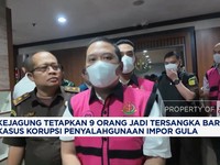Video: Ini 9 Tersangka Baru di Kasus Korupsi Impor Gula Tom Lembong