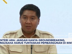 Video: Menteri Ara: Pengusaha Harus Tuntaskan Pembangunan di IKN!