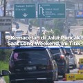 Video: Kemacetan di Jalur Puncak Bogor Saat Long Weekend