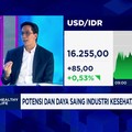Video: Potensi & Daya Saing Industri Kesehatan RI di Pasar Global