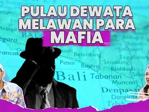 Pulau Dewata Melawan Para Mafia