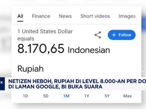 Video: Netizen Heboh, Rupiah Sentuh 8.000-an Per Dolar di Laman Google