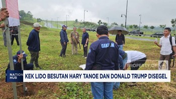 Video: KEK Lido Besutan Hary Tanoe & Donald Trump Disegel