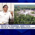 Video: Baleg DPR Blak-blakan Revisi UU Minerba, Bantah Tergesa-gesa
