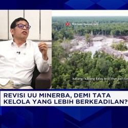 Video: Baleg DPR Blak-blakan Revisi UU Minerba, Bantah Tergesa-gesa