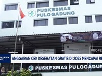 Video: Anggaran Cek Kesehatan Gratis Prabowo 2025 Capai Rp 4,7 Triliun