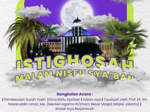 Agenda Malam Nisfu Syaban di Masjid Istiqlal: Yasinan - Kajian Bersama Menag