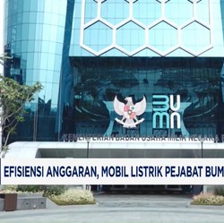 Video: Efisiensi Anggaran, Mobil Pejabat BUMN Diganti Jadi Hybrid