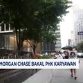 Video: Bank Raksasa AS, JPmorgan Chase Bakal PHK Karyawan