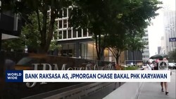 Video: Bank Raksasa AS, JPmorgan Chase Bakal PHK Karyawan