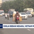 Video: Dinilai Bebani Negara, Vietnam Mau PHK 100 Ribu PNS