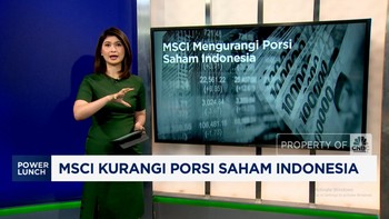 Video: MSCI Kurangi Porsi Saham Indonesia