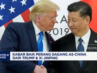 Video: Kabar Baik Perang Dagang AS-China Dari Trump & Xi Jinping