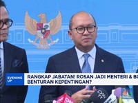 Video: Rangkap Jabatan! Rosan Jadi Menteri & Bos Danantara