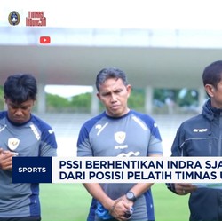 Video: PSSI Berhentikan Indra Sjafrie Sebagai Pelatih Timnas U-20