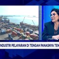 Video: Nasib Pelayaran di Tengah Tensi Geopolitik Global