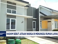 Video: Hashim Sebut Jutaan Warga RI Tunggu Rumah Layak, Ini Datanya