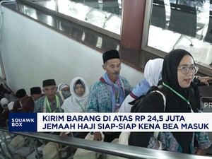 Video: Kirim Barang Di Atas Rp 24,5 Juta, Jemaah Haji Kena Bea Masuk