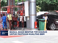 Video: Bahlil Akan Bentuk Tim Khusus Untuk Pastikan Kualitas BBM
