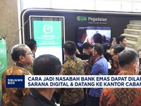Video: Ini Dia, Cara Jadi Nasabah Bank Emas!