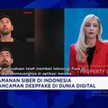 Video: Penipuan Deepfake Makin Ngeri, Keamanan Siber RI Bisa Lindungi?