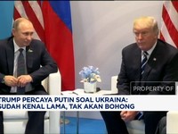 Video: Trump Percaya Putin Soal Ukraina: Kenal Lama, Tak Akan Bohong