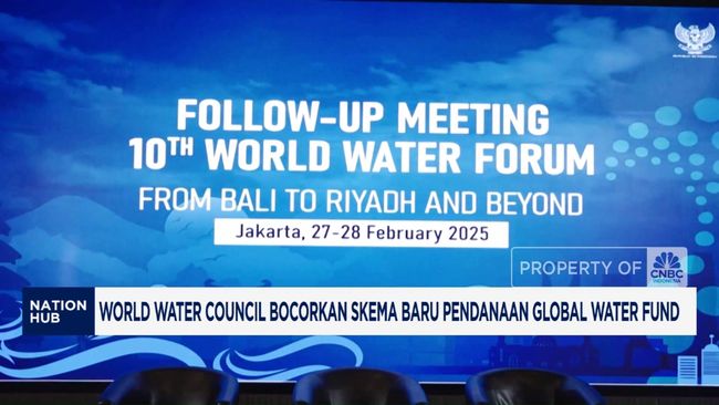 World Water Council Bocorkan Skema Baru Pendanaan Global Water Fund