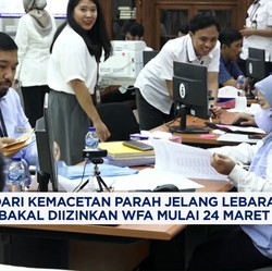 Video: Antisipasi Macet Parah di Lebaran, PNS Bakal WFA Mulai 24 Maret