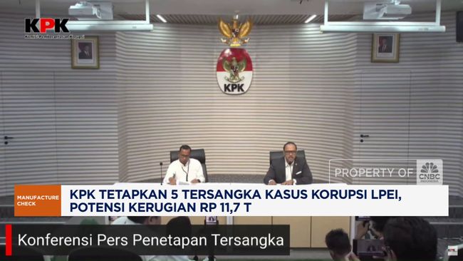 KPK Tetapkan 5 Tersangka Kasus Korupsi LPEI, Kerugian Rp 11,7 T