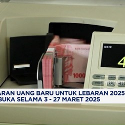 Video: Penukaran Uang Baru Untuk Lebaran 2025 di BI Dibuka 3-27 Maret