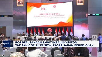 Video: Bos Emiten Sawit Imbau Investor Pasar Modal Tak Panic Selling