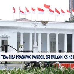 Video: Sri Mulyani Cs Tiba-tiba Dipanggil Prabowo ke Istana
