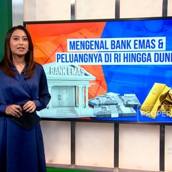 Video: Mengenal Bank Emas & Peluangnya di RI Hingga Dunia
