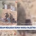 Video: Tentara Israel Jarah Rumah Warga