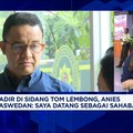 Video: Tom Lembong Hadapi Sidang Kasus Impor Gula, Anie Baswedan Hadir