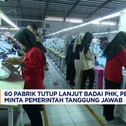 60 Pabrik Tutup, Pengusaha Tekstil Minta Pemerintah Tanggung Jawab