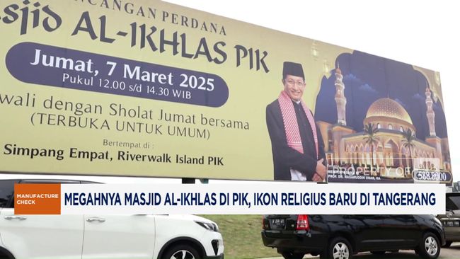 Megahnya Masjid Al Ikhlas PIK, Ikon Religius Baru di Tangerang