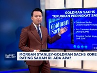 Video: Morgan Stanley-Goldman Sachs Koreksi Rating Saham RI, Ada Apa?